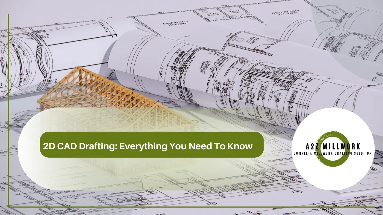 2D CAD Drafting Everything You Need To Know