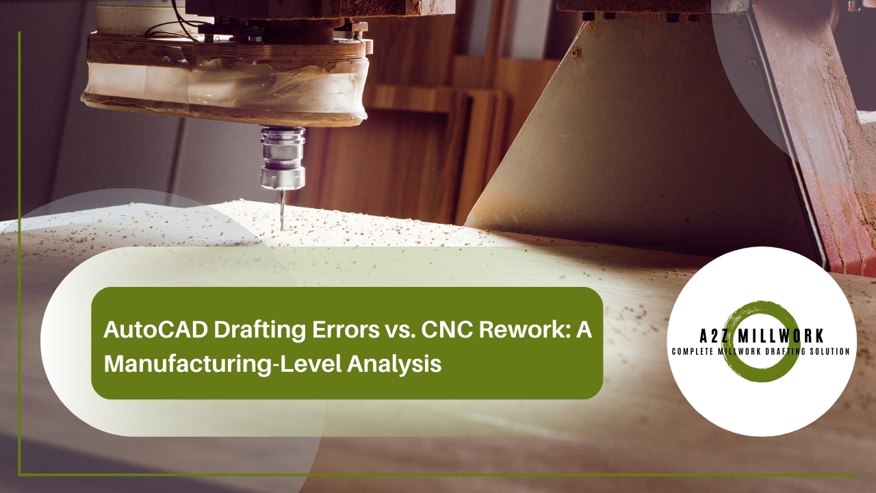 Autocad Drafting Errors Vs CNC Rework A Manufacturing Level Analysis