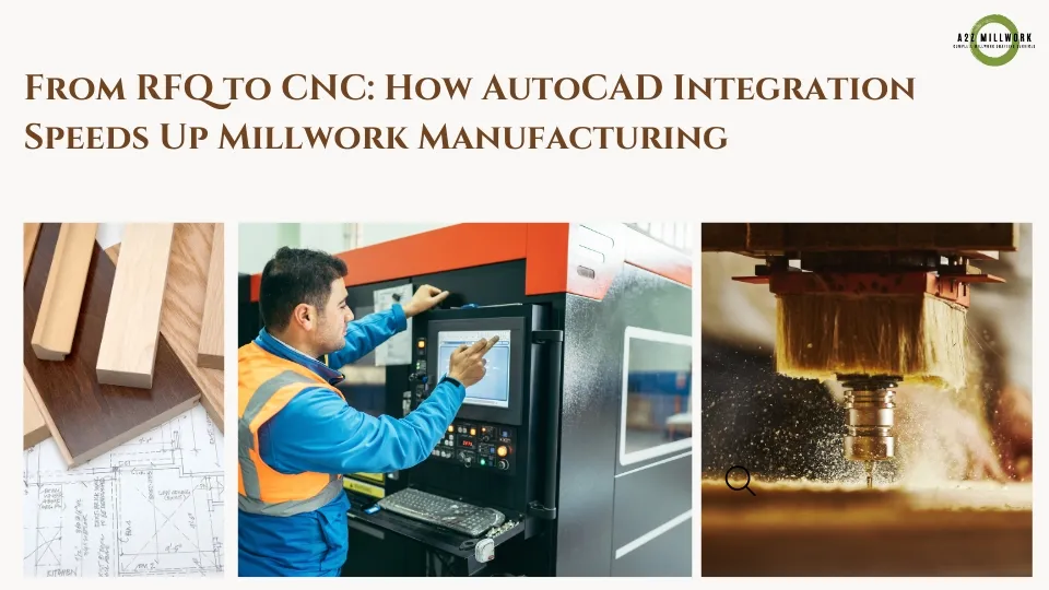 From RFQ To CNC How Autocad Integration Speeds Up Millwork Manufacturing