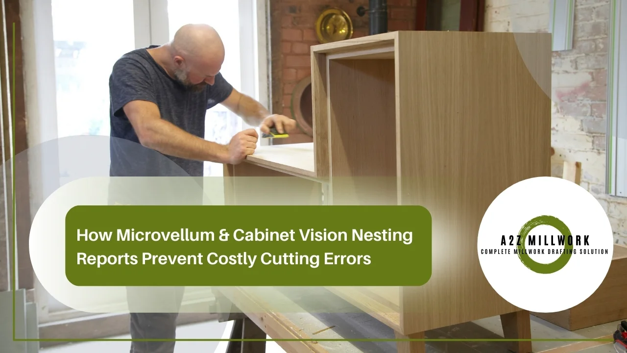 How Microvellum Cabinet Vision Nesting Reports Prevent Costly Cutting Errors