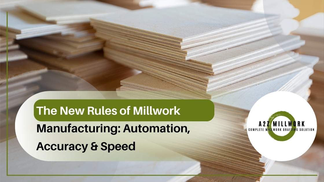 The New Rules Of Millwork Manufacturing Automation Accuracy Speed