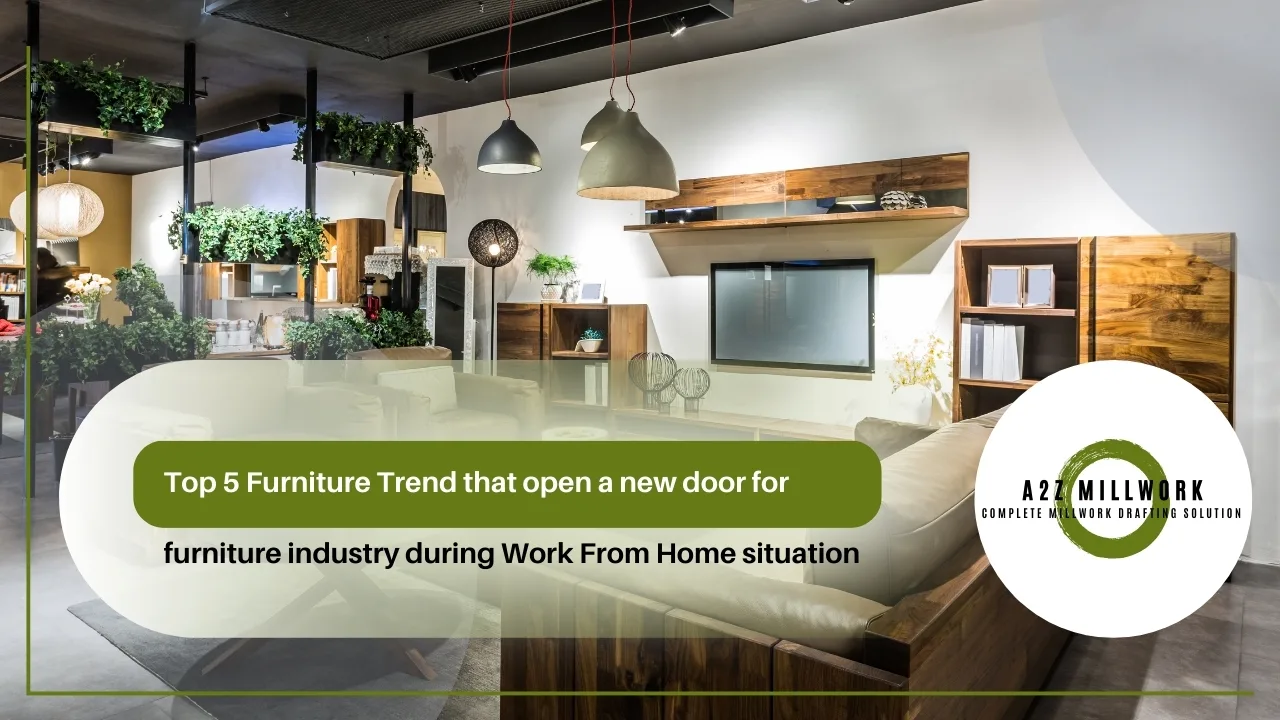Top 5 Furniture Trend That Open A New Door For Furniture Industry During Work From Home Situation