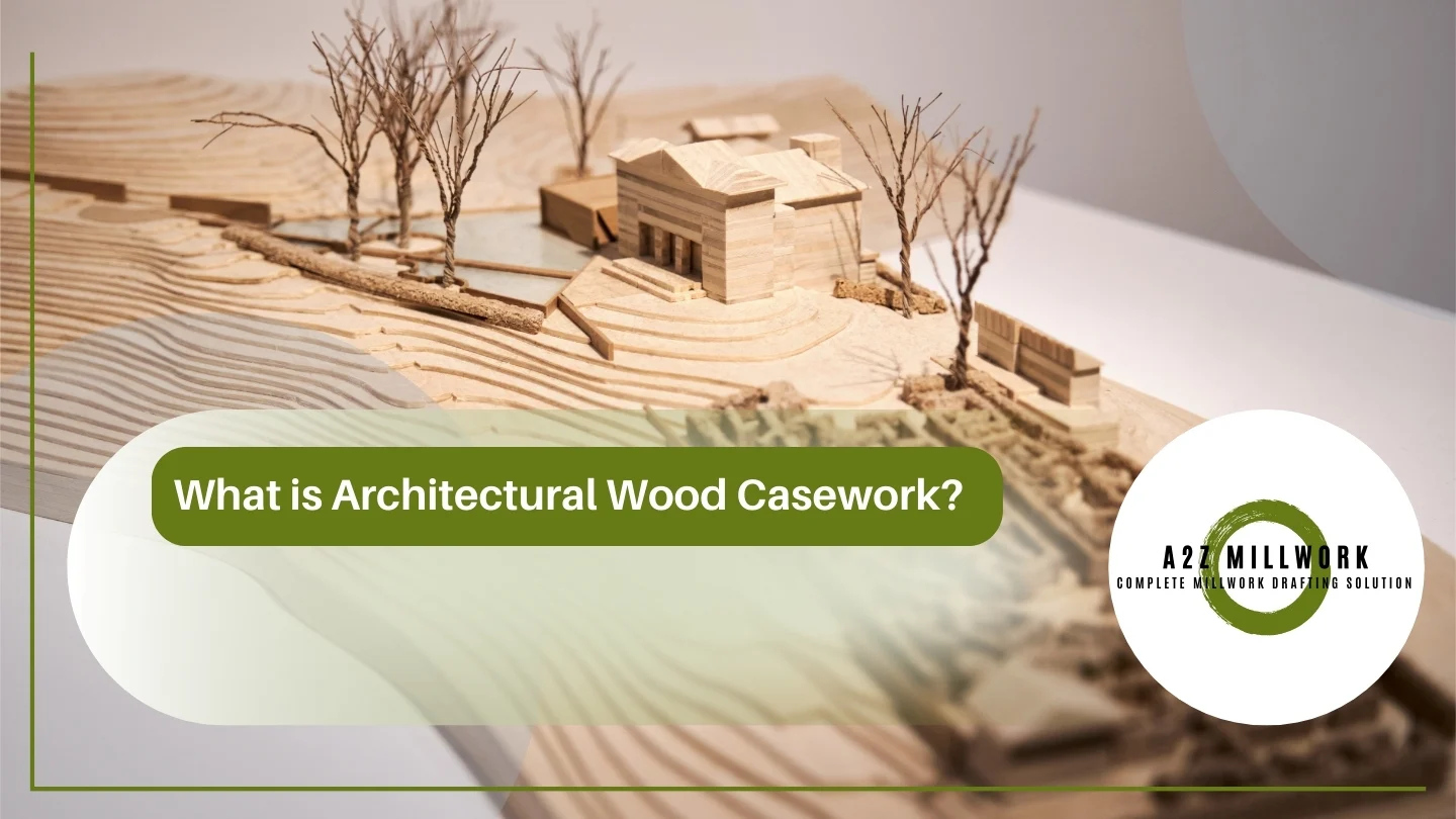 What Is Architectural Wood Casework