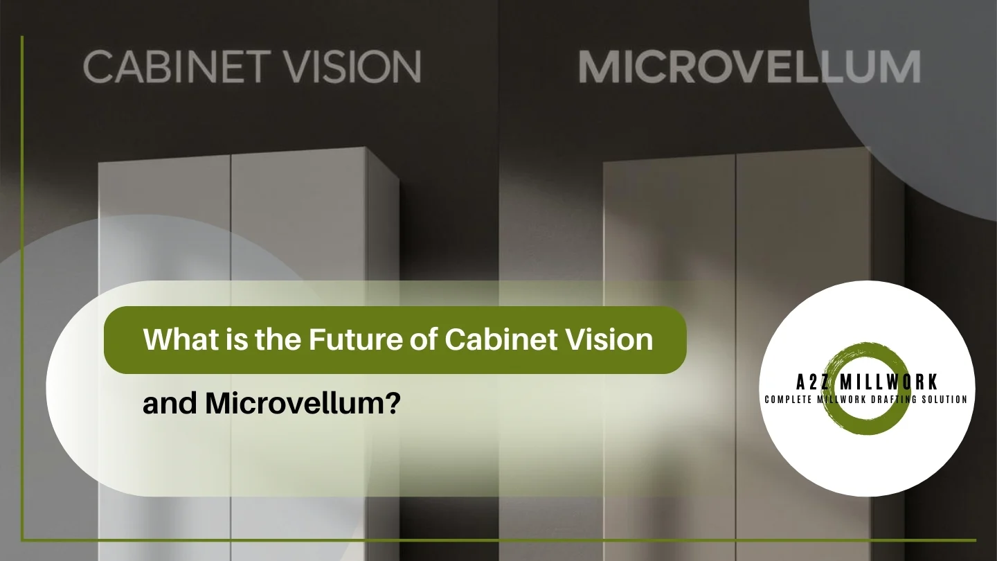 What Is The Future Of Cabinet Vision And Microvellum