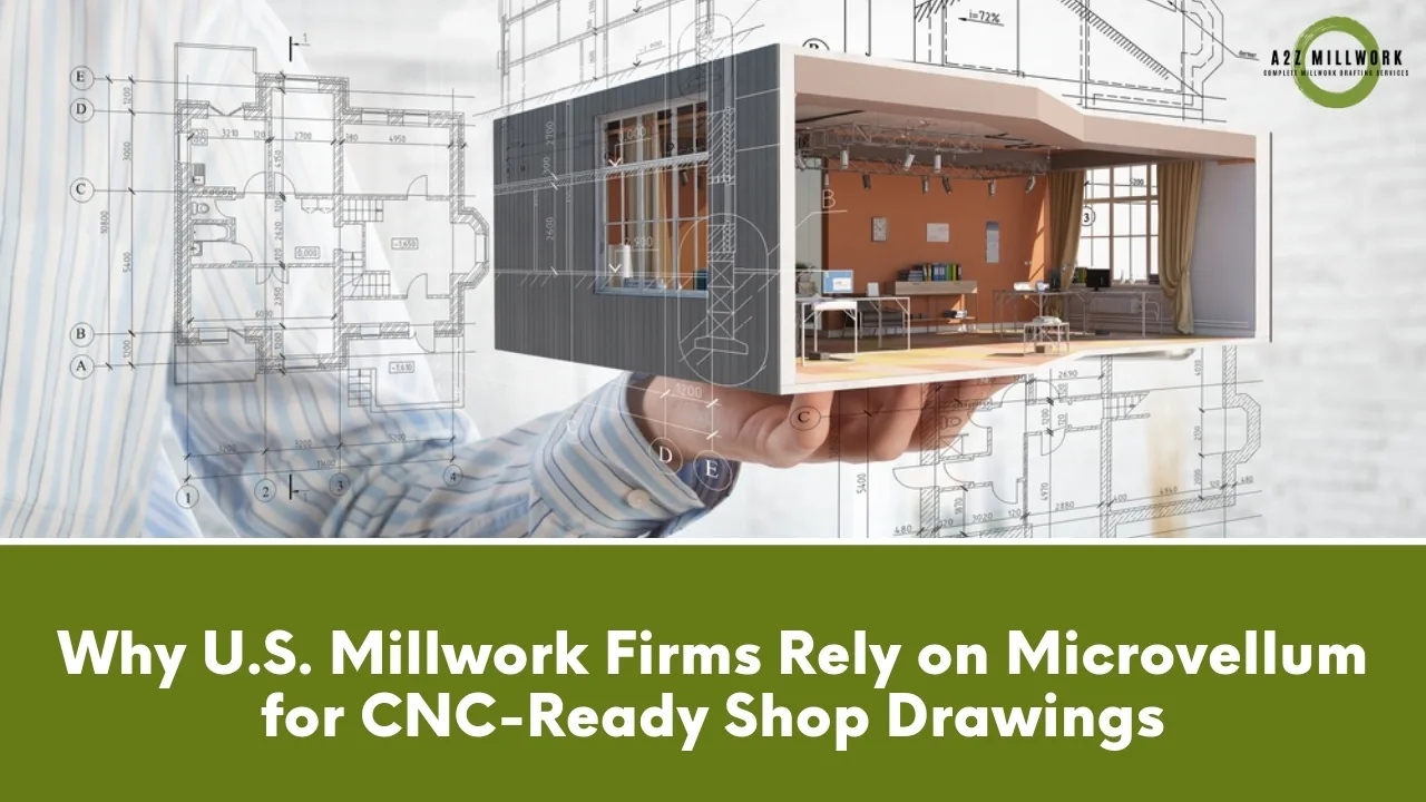 Why U.S. Millwork Firms Rely On Microvellum For CNC Ready Shop Drawings