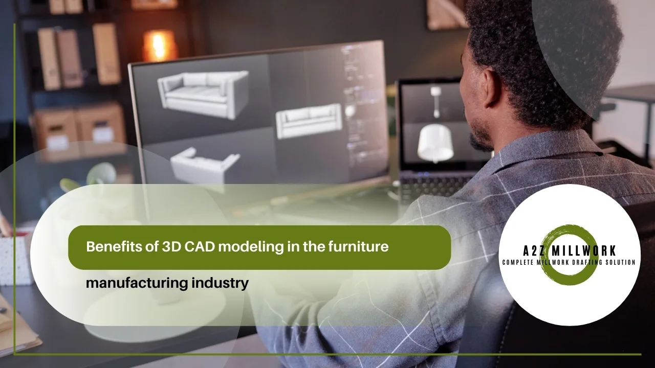 Read more about the article Benefits of 3D CAD modeling in the furniture manufacturing industry