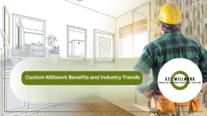 Read more about the article Custom Millwork Benefits and Industry Trends