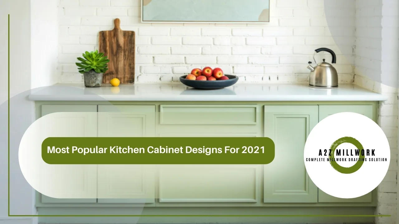You are currently viewing Most Popular Kitchen Cabinet Designs For 2021