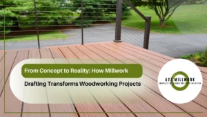 Read more about the article From Concept to Reality: How Millwork Drafting Transforms Woodworking Projects