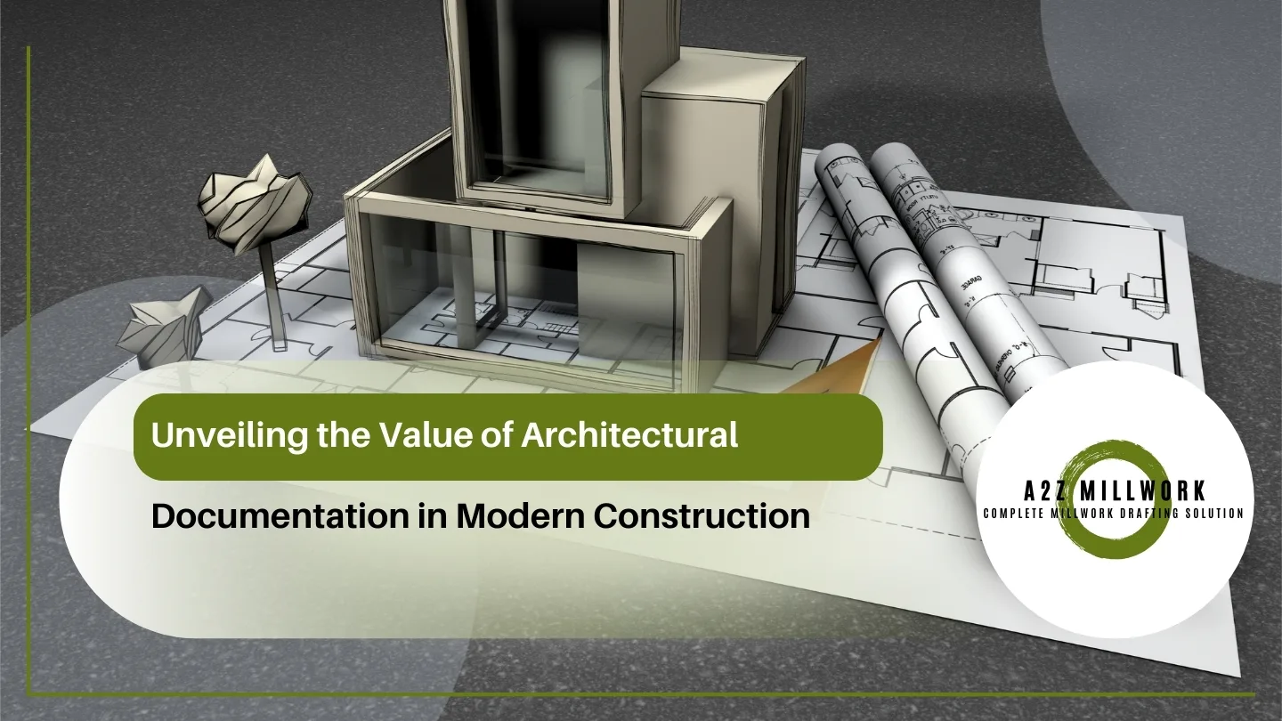 Read more about the article Unveiling the Value of Architectural Documentation in Modern Construction