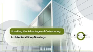 Read more about the article Unveiling the Advantages of Outsourcing Architectural Shop Drawings