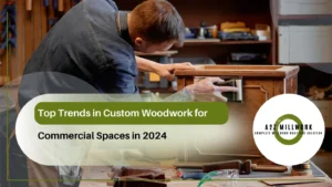 Read more about the article Top Trends in Custom Woodwork for Commercial Spaces in 2024