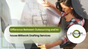 Read more about the article Difference Between Outsourcing and In-house Millwork Drafting Services
