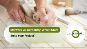 Read more about the article Millwork vs. Carpentry: Which Craft Suits Your Project?