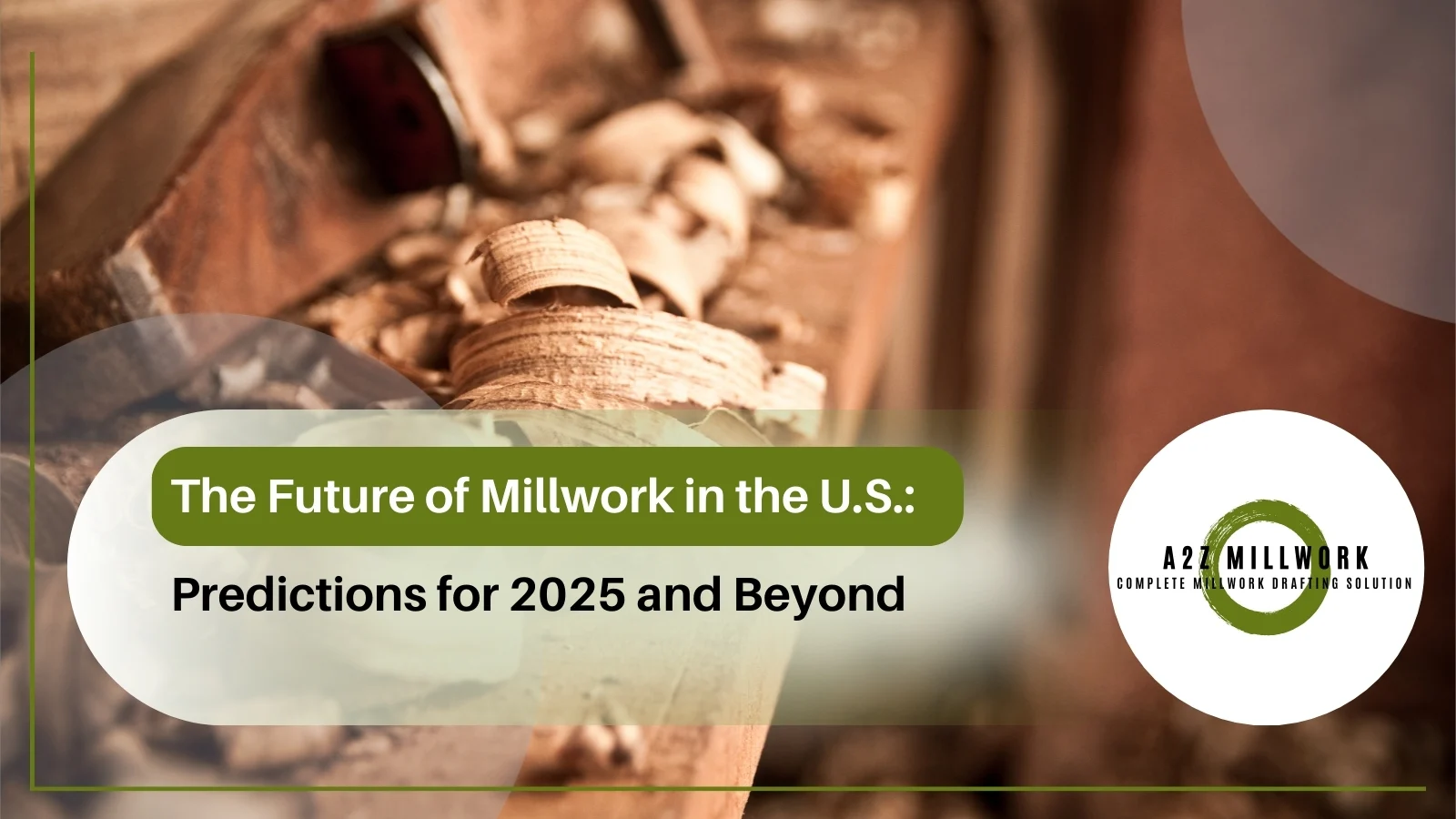 Read more about the article The Future of Millwork in the U.S.: Predictions for 2025 and Beyond
