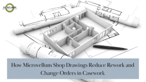 Read more about the article How Microvellum Shop Drawings Reduce Rework and Change Orders in Casework