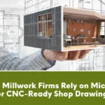 CNC-Ready Shop Drawings